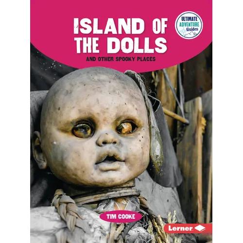 Island of the Dolls and Other Spooky Places