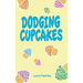 Dodging Cupcakes: A STEM Adventure