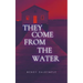 They Come From the Water