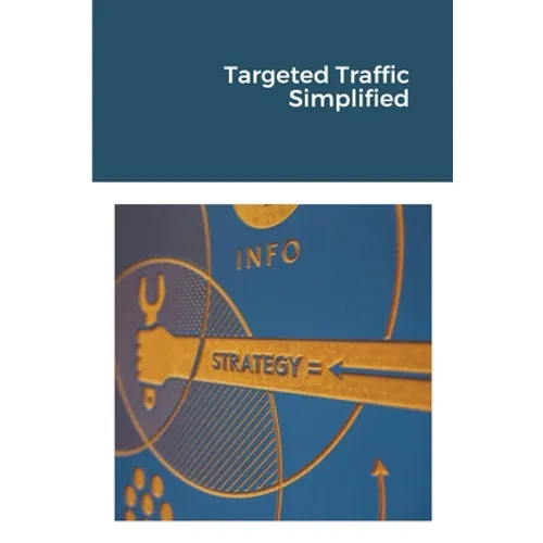 Targeted Traffic Simplified