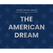 What I Know about the American Dream