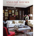 English Houses: Inspirational Interiors from City Apartments to Country Manor Houses