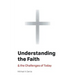 Understanding the Faith: And the Challenges of Today