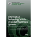 Information Technology's Role in Global Healthcare Systems