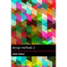 Design Methods 2: 200 more ways to apply Design Thinking