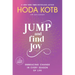 Jump and Find Joy: Embracing Change in Every Season of Life