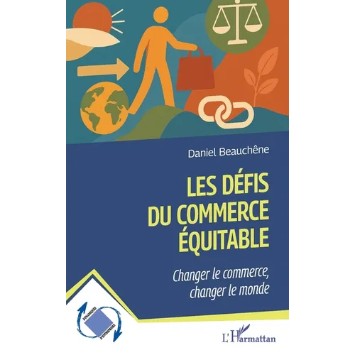 Les défis du commerce équitable: Changer le commerce, changer le monde