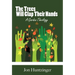The Trees Will Clap Their Hands: A Garden Theology