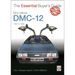 Delorean DMC-12 1981 to 1983: The Essential Buyer's Guide