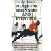 Pilates for beginners and everyone: A step by step beginner guide into pilate to provide a gentle core strength suitable for beginners.