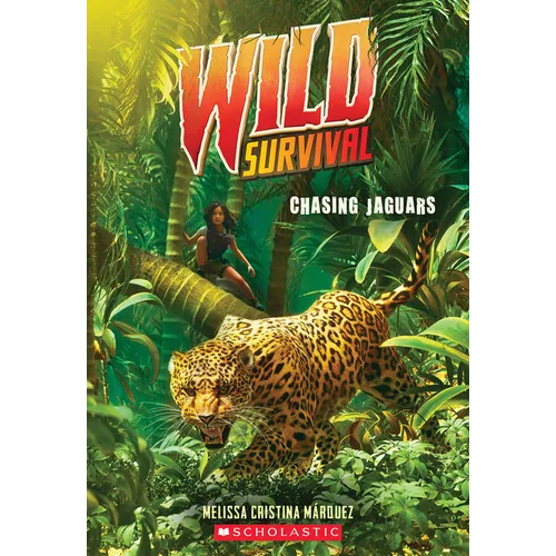 Chasing Jaguars (Wild Survival #3): Volume 3