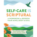 Self-Care Is Scriptural: A Workbook to Refresh Your Mind, Body, and Spirit