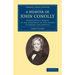 A Memoir of John Conolly, M.D., D.C.L: Comprising a Sketch of the Treatment of the Insane in Europe and America
