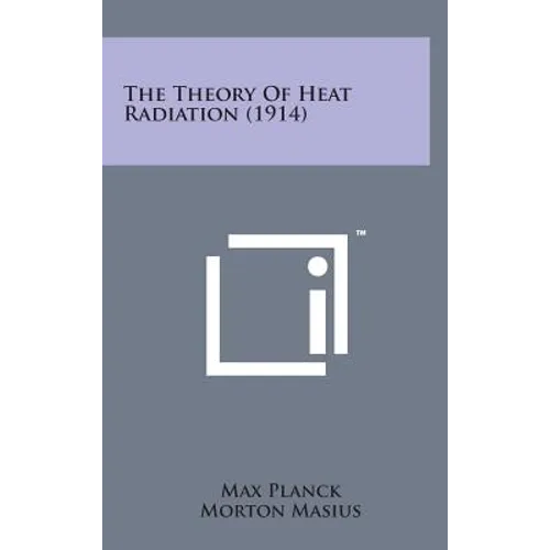 The Theory of Heat Radiation (1914)