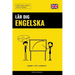 Lär dig Engelska - Snabbt / Lätt / Effektivt: 2000 viktiga ordlistor