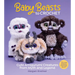 Baby Beasts to Crochet: Cute Amigurumi Creatures from Myth and Legend