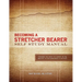 Becoming A Stretcher Bearer Self Study Manual