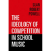 The Ideology of Competition in School Music
