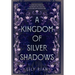A Kingdom of Silver Shadows