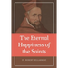 The Eternal Happiness of the Saints (Annotated): Easy to Read Layout