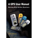 A GPS User Manual: Working With Garmin Receivers