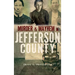 Murder and Mayhem in Jefferson County