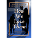 How We Love Them: A Hope Is Here Novel