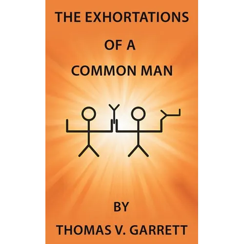 The Exhortations of a Common Man