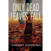 Only Dead Leaves Fall
