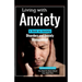 Living With Anxiety: A Book on Anxiety Disorders and Anxiety Management