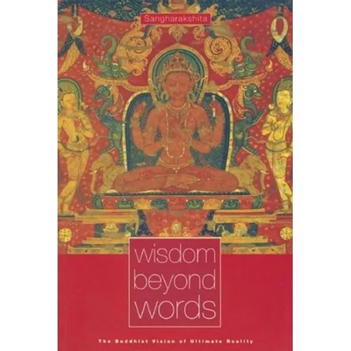 Wisdom Beyond Words: The Buddhist Vision of Ultimate Reality