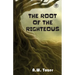 The Root of the Righteous