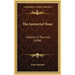 The Immortal Hour: A Drama In Two Acts (1908)