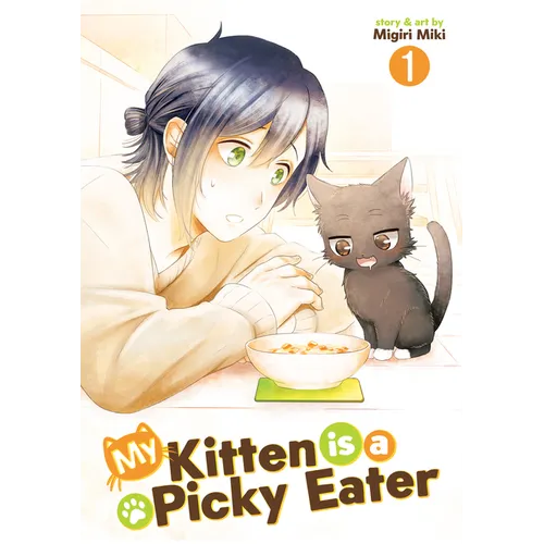 My Kitten Is a Picky Eater Vol. 1