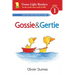 Gossie and Gertie