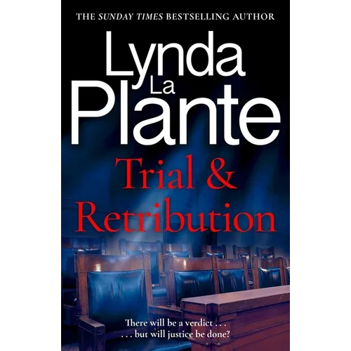 Trial and Retribution: The Unmissable Legal Thriller from the Queen of Crime Drama