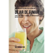 91 Recetas de Comidas Y Jugos Para Controlar Su Apetito Luego de Dejar De Fumar: Comidas Inteligentes y Llenadoras Que Complementarán Una Dieta Saluda