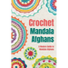 Crochet Mandala Afghans: A Modern Guide to Mandala Afghans: Amigurumi Mandala Patterns