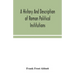 A History And Description Of Roman Political Institutions