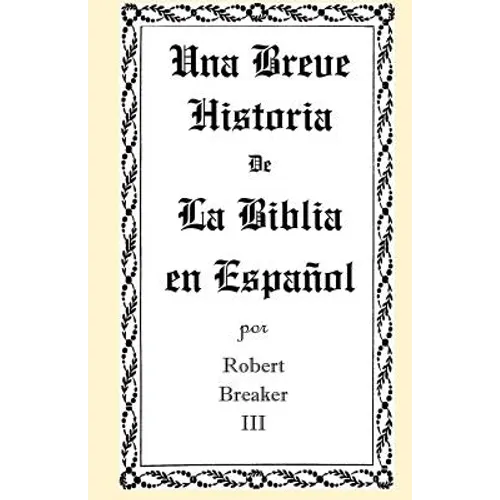 Una Breve Historia de La Biblia en Español