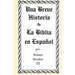 Una Breve Historia de La Biblia en Español