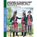 Uniforms of Russian army in the XVIII century Vol. 1: Under the reign of Catherine II Empress of Russia between 1762 and 1796