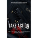 Take Action: Move toward the Realization of Your Dreams (How to Win Laziness, Build Your Self-discipline Overcome Your Fears)