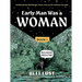 Early Man Was a Woman: Reclaiming Prehistory