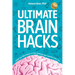 Ultimate Brain Hacks: Unlock Your Mind. Return to Your Authentic Self. Transform Your Life.