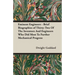 Eminent Engineers - Brief Biographies of Thirty-Two of the Inventors and Engineers Who Did Most to Further Mechanical Progress