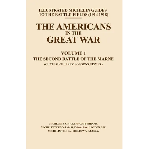 Bygone Pilgrimage. the Americans in the Great War - Vol I