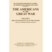 Bygone Pilgrimage. the Americans in the Great War - Vol I