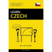 Learn Czech - Quick / Easy / Efficient: 2000 Key Vocabularies