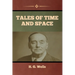 Tales of Time and Space